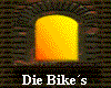 Die Bike�s