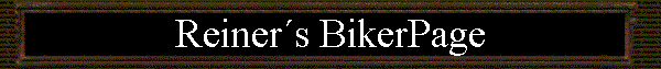 Reiner�s BikerPage